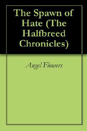 [The Halfbreed Chronicles 01] • The Spawn of Hate